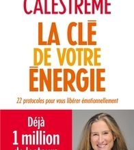 [Pdf/ePub] La clé de votre énergie  - 22 protocoles pour vous libérer émotionnellement by Natacha Calestrémé download ebook