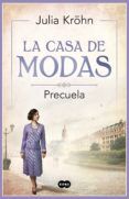 [Pdf/ePub/Mobi] LA CASA DE MODAS - PRECUELA - JULIA KRÖHN descargar ebook gratis