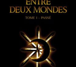 "Entre deux mondes" T.1 d'Aline Amouret