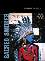 Online Read Ebook Sacred Smokes