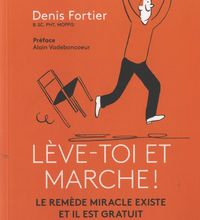 DOWNLOAD [PDF] {EPUB} Lève-toi et marche !  - Le remède miracle existe et il est gratuit