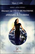 Discours sur léco-humanisme et sur la philosophie de lévolution, de Marc CARL