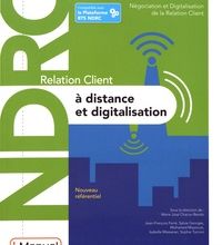 Téléchargez des ebooks pdf gratuits sans inscription Relation client à distance et digitalisation BTS NDRC 1re et 2e années en francais 9782091650630 par Marie-José Chacon Benito FB2 RTF