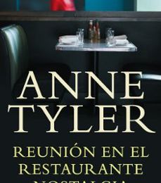 REUNION EN EL RESTAURANTE NOSTALGIA EBOOK | ANNE TYLER | Descargar libro PDF EPUB