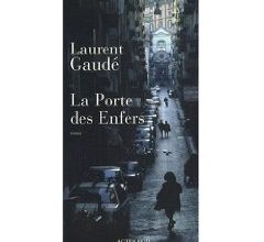 La porte des enfers de Laurent Gaudé