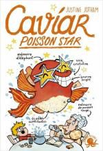 Nos amis, les sales bêtes tome 5 -Caviar, poisson star