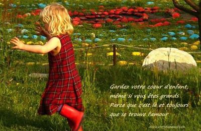 Gardez votre coeur d'enfant