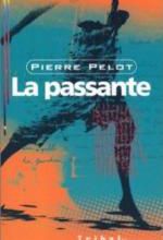 • La passante de Pierre PELOT