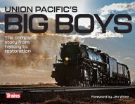 [PDF/Kindle] Union Pacific's Big Boys: The Complete Story from History to Restoration by Trains Magazine, Jim Wrinn