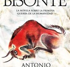 LA CANCIÓN DEL BISONTE leer epub ANTONIO PEREZ HENARES