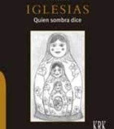 Descargar QUIEN SOMBRA DICE MARCELINO IGLESIAS Gratis - EPUB, PDF y MOBI