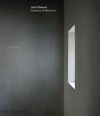 Online Read Ebook John Pawson  - Anatomy of Minimum