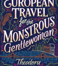 Free online books to read download European Travel for the Monstrous Gentlewoman (English Edition)