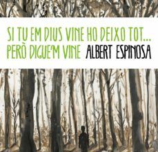 [Descargar pdf] SI TU EM DIUS VINE HO DEIXO TOT... PERÒ DIGUE M VINE