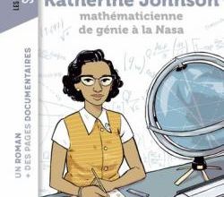 L'incroyable destin de Katherine Johnson, P. HEDELIN & J. REY