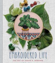 Free pdb ebook download Embroidered Life: The Art of Sarah K. Benning 9781452173467