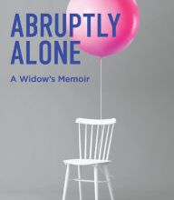 Books with free ebook downloads available Abruptly Alone: A Widow's Memoir (English literature)
