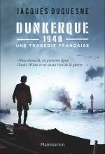 Jacques Duquesne – Dunkerque, 1940. Une tragédie française
