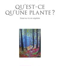Download PDF Qu'est-ce qu'une plante ?  - Essai sur la vie végétale