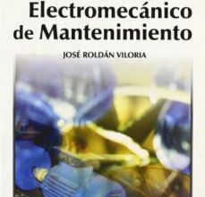 MANUAL DEL ELECTROMECANICO DE MANTENIMIENTO leer pdf