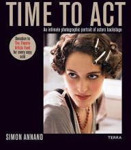 DOWNLOADS Time to Act: An Intimate Photographic Portrait of Actors Backstage