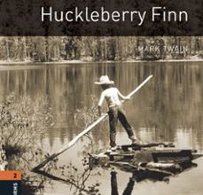Descargar libros google gratis OXFORD BOOKWORMS LIBRARY: LEVEL 2: HUCKLEBERRY FINN de  9780194620895 in Spanish MOBI PDB