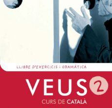 Descarga de libros en línea VEUS 2 LLIBRE EXERCICIS I GRAMATICA 9788498832921 (Literatura española)