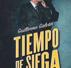 TIEMPO DE SIEGA EBOOK | GUILLERMO GALVAN | Descargar libro PDF EPUB