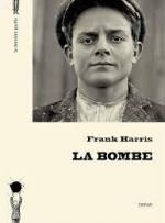 Frank Harris, La bombe, La dernière goutte