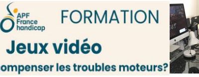 Jeux vidéo, comment compenser les troubles moteurs ? (Formation du Techlab APF France handicap les 2 et 3 avril 2025). 