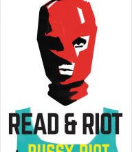 Free downloads audiobook Read & Riot: A Pussy Riot Guide to Activism by Nadya Tolokonnikova 9780062741585