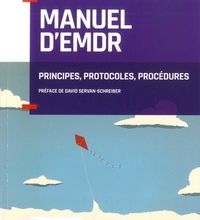 Online Read Ebook Manuel d'EMDR  - Principes, protocoles, procédures