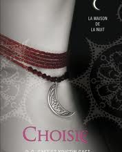 Choisie T3 La Maison de la Nuit de P.C Cast et Kristin Cast