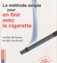 Read online: La méthode simple pour en finir avec la cigarette  - Arrêter de fumer en fait c'est facile !