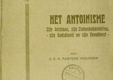 Pastoor Verlinden - Het antoinisme - zijn ontstaan, zijn ziekenbehandeling, zijn godsdienst en zijn eeredienst (1929)