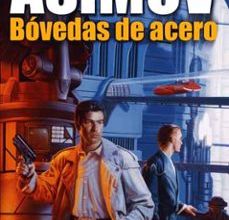 BOVEDAS DE ACERO EBOOK | ISAAC ASIMOV | Descargar libro PDF EPUB