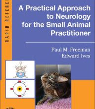 [download pdf] A Practical Approach to Neurology for the Small Animal Practitioner