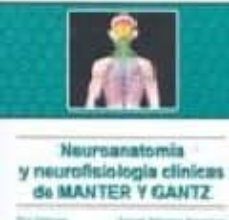NEUROANATOMIA Y NEUROFISIOLOGIA CLINICAS DE MANTER Y GATZ (5ª ED. ) leer el libro pdf