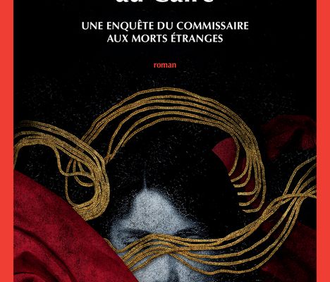 Une enquête du commissaire aux morts étranges, tome 8, Petits meurtres au Caire ; Olivier Barde-Cabuçon