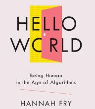 Download book google free Hello World: Being Human in the Age of Algorithms 9780393357363