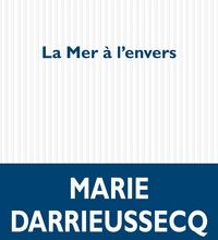 [Pdf/ePub] La mer à l'envers by Marie Darrieussecq download ebook