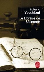 Le libraire de Sélinonte, Roberto VECCHIONI