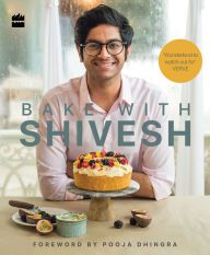 Pdf download ebooks Bake with Shivesh (English Edition) FB2 by Shivesh Bhatia 9789353023126