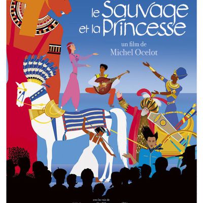 Cycle 3 - Le Pharaon, le Sauvage et la Princesse - Michel Ocelot