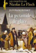 Jean-François Parot, La pyramide de glace, JC Lattès