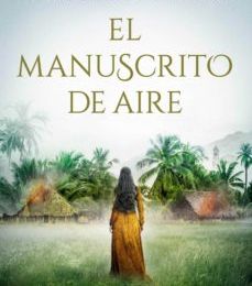 Descargas gratuitas de ibook EL MANUSCRITO DE AIRE 9788467053470 de LUIS GARCIA JAMBRINA en español PDB MOBI CHM