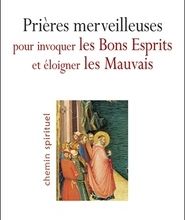 Ebooks mobi téléchargement gratuit Prières merveilleuses pour invoquer les Bons Esprits et éloigner les Mauvais 9782851575807 par Abbé Julio in French
