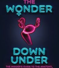 Google books downloader epub The Wonder Down Under: The Insider's Guide to the Anatomy, Biology, and Reality of the Vagina (English literature) by Nina Brochmann, Ellen Stokken Dahl FB2 RTF ePub 97816