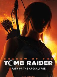 DOWNLOAD [PDF] {EPUB} Shadow of the Tomb Raider - Path of the Apocalypse