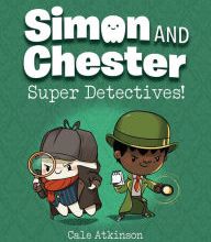[Pdf/ePub] Super Detectives (Simon and Chester Book #1) by Cale Atkinson download ebook